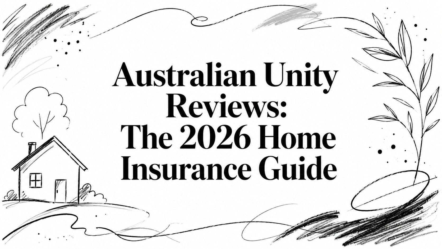 Australian Unity Reviews: The 2026 Home Insurance Guide