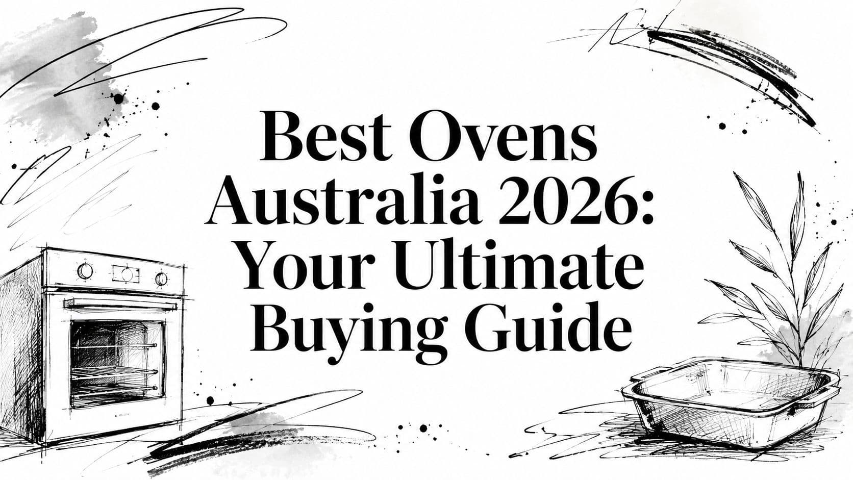 Best Ovens Australia 2026: Your Ultimate Buying Guide