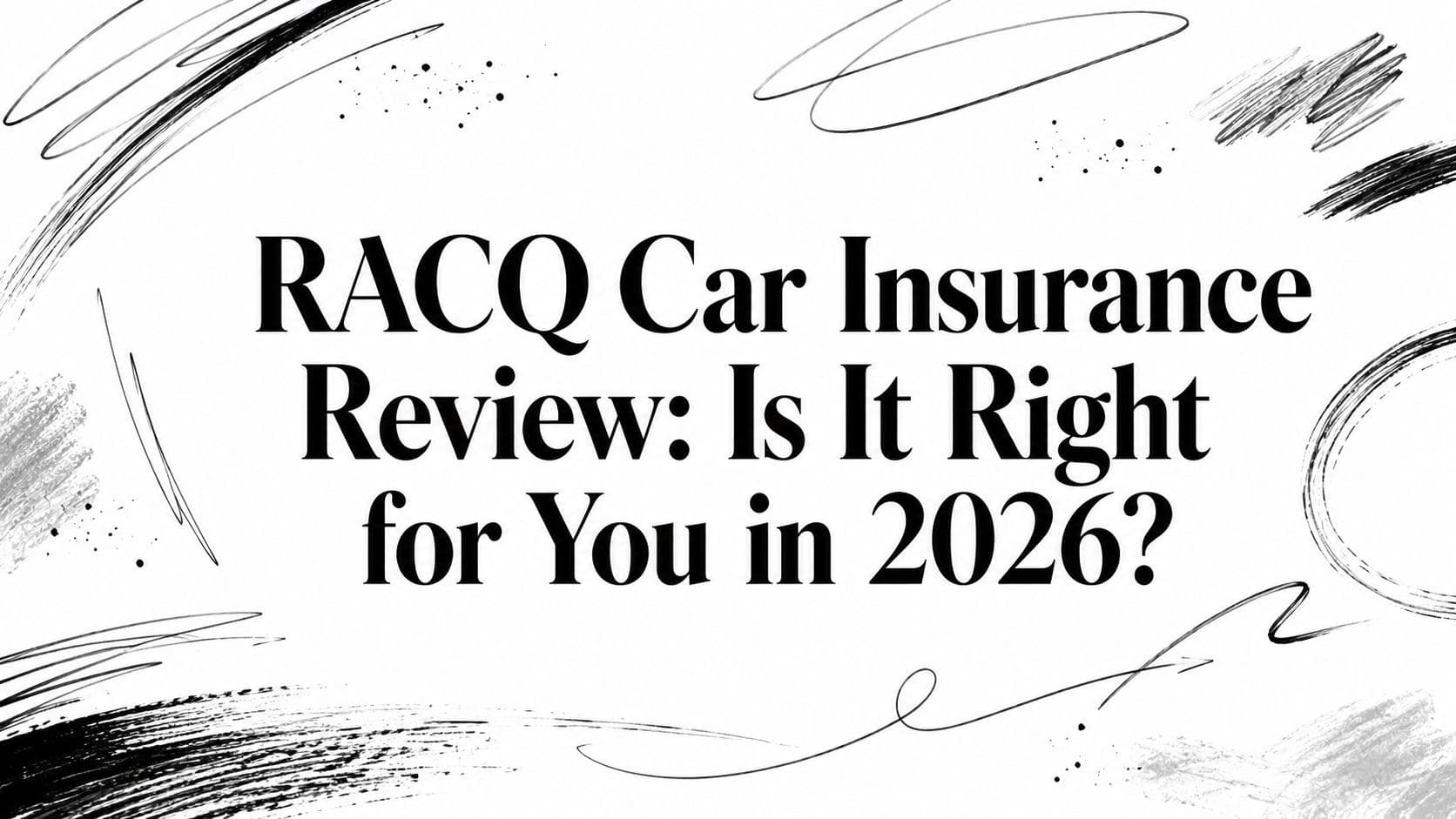 RACQ Car Insurance Review: Is It Right for You in 2026?